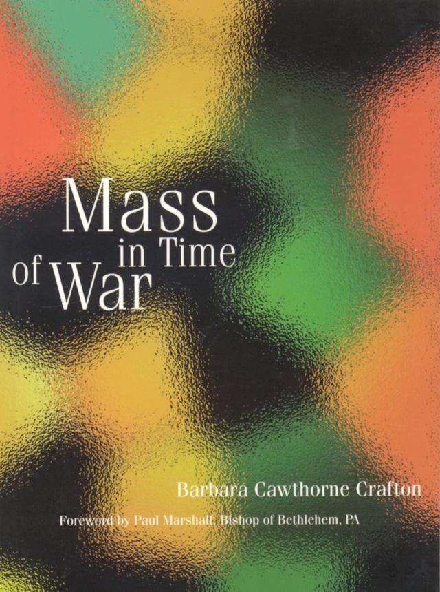 Mass in Time of War by Barbara Cawthorne Crafton