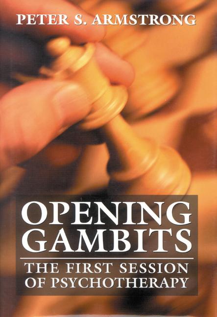 Opening Gambits by Peter S. Armstrong