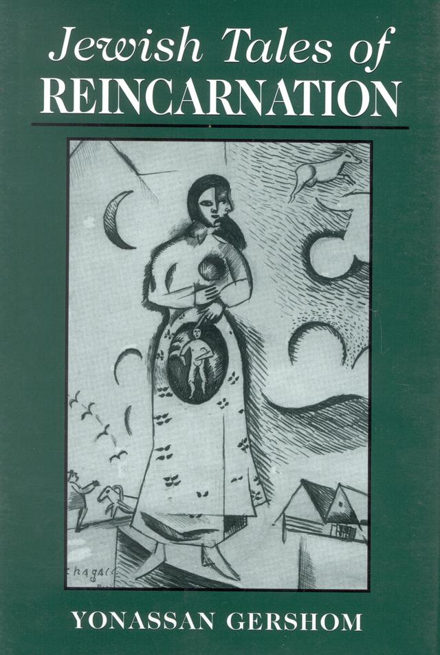 Jewish Tales of Reincarnation by Yonasson Gershom