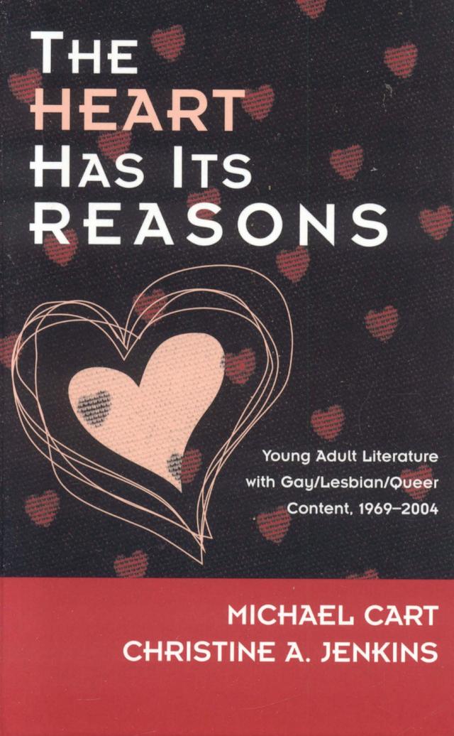 The Heart Has Its Reasons by Christine A. Jenkins, Michael Cart