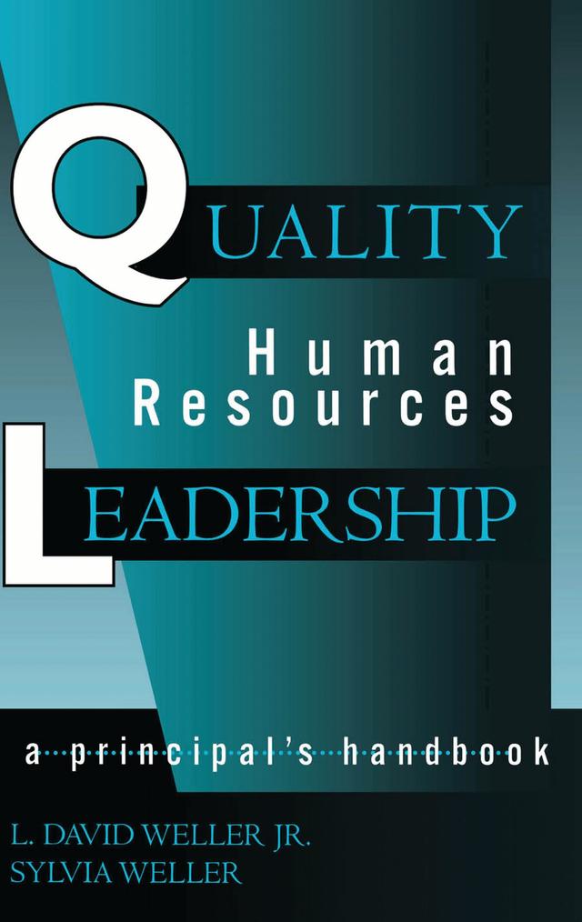 Quality Human Resources Leadership by David L. Weller Jr., Sylvia Weller