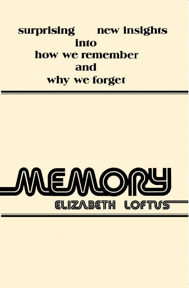 Memory by Elizabeth F. Loftus