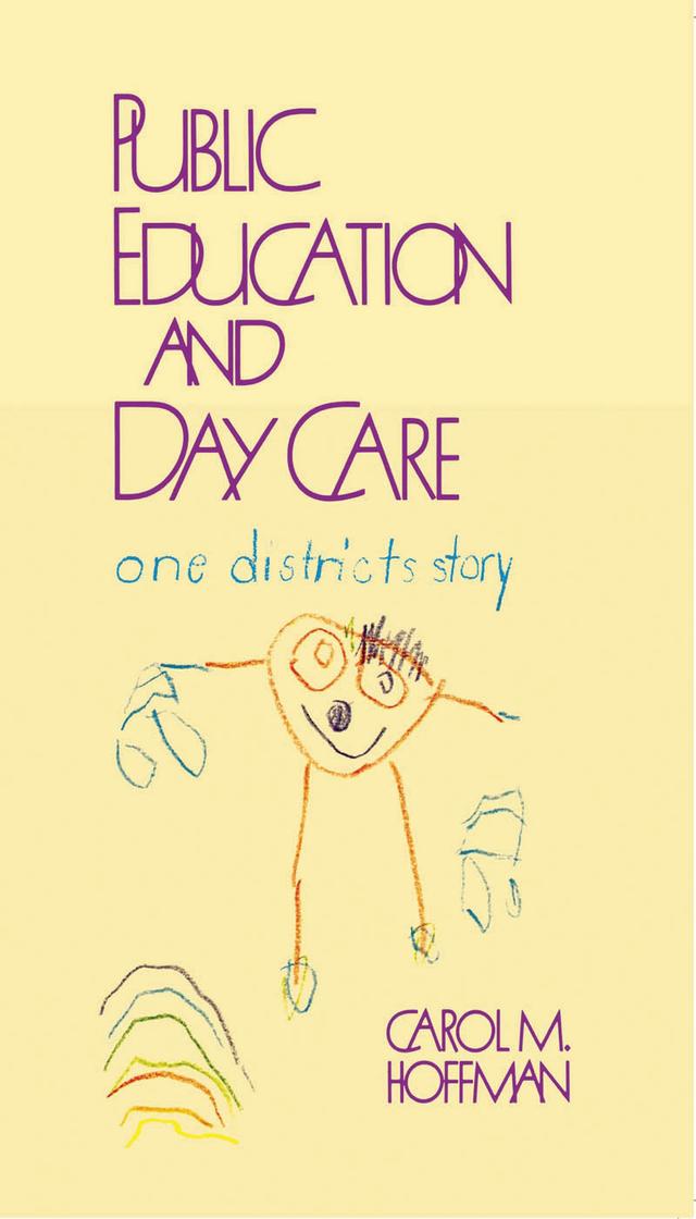 Public Education and Day Care by Carol M. Hoffman