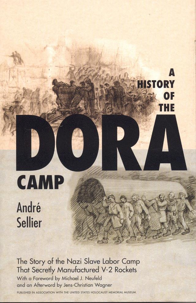 A History of the Dora Camp by Andre Sellier, Michael J. Neufeld