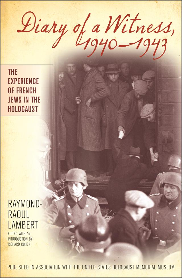 Diary of a Witness, 1940-1943 by Isabel Best, Raymond-Raoul Lambert, Richard Cohen