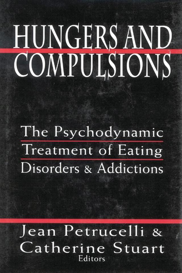 Hungers and Compulsions by Catherine Stuart, Jean Petrucelli