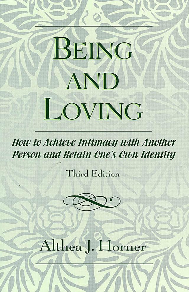Being and Loving by Althea J. Horner