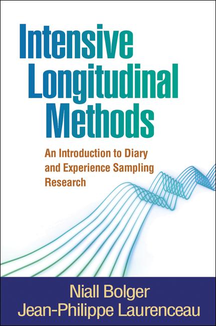 Intensive Longitudinal Methods by Jean-Philippe Laurenceau, Niall Bolger