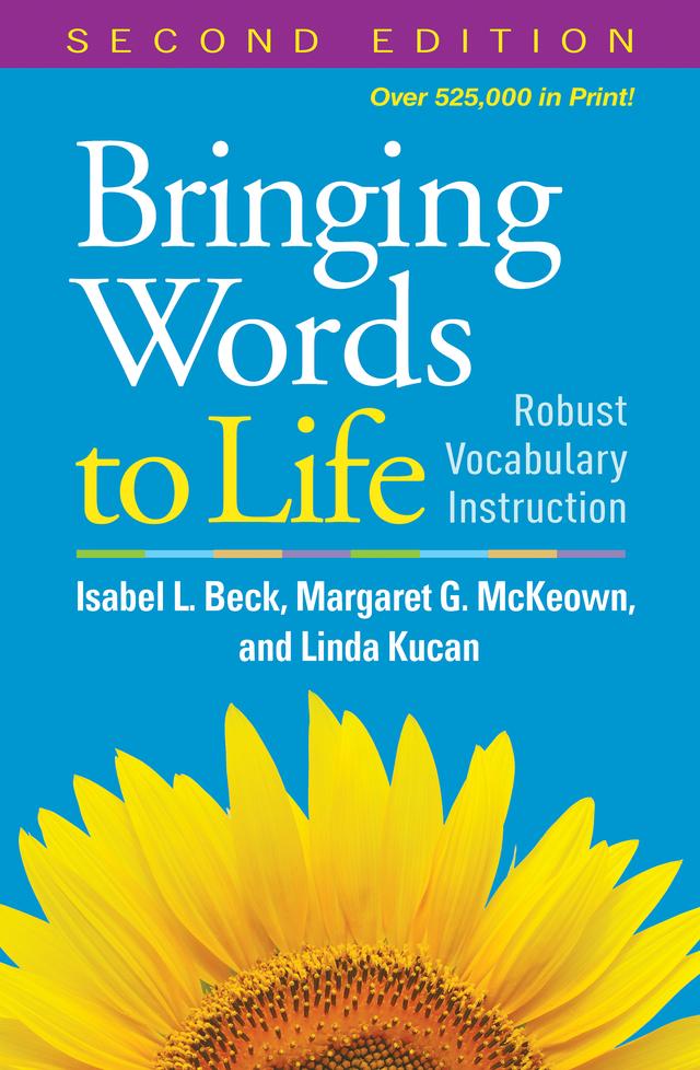 Bringing Words to Life by Margaret G. McKeown, Linda Kucan, Isabel L. Beck