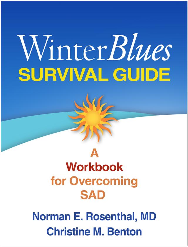 Winter Blues Survival Guide by Christine M. Benton, Norman E. Rosenthal