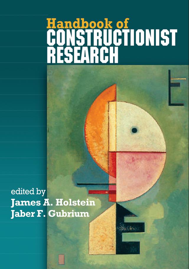 Handbook of Constructionist Research by Jaber F. Gubrium, James A. Holstein