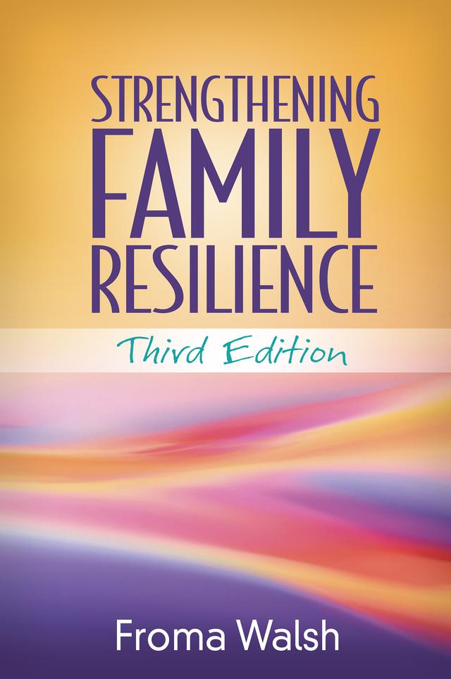 Strengthening Family Resilience by Froma Walsh