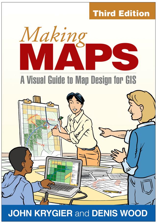 Making Maps by Denis Wood, John Krygier