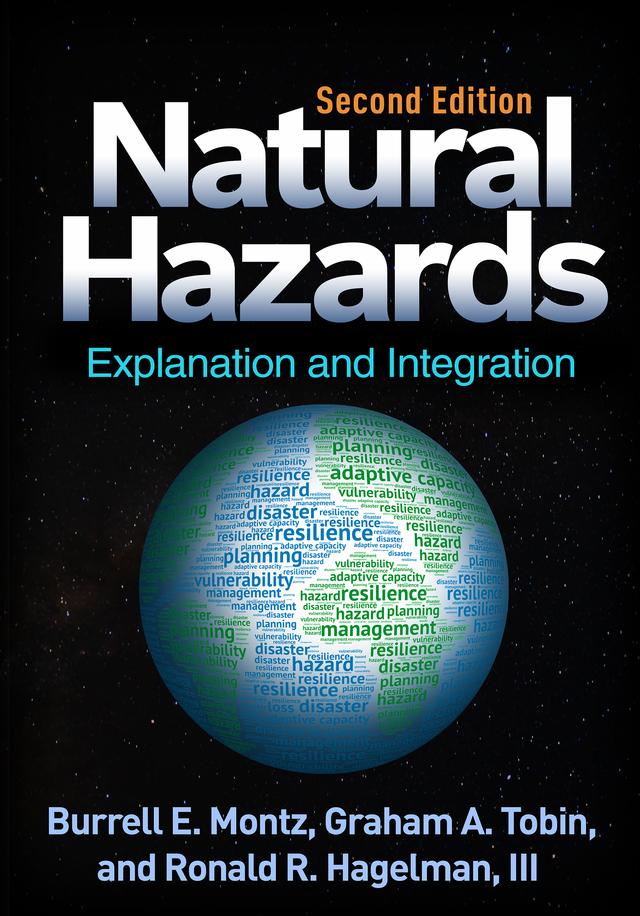 Natural Hazards by Burrell E. Montz, Graham A. Tobin, Ronald R. Hagelman