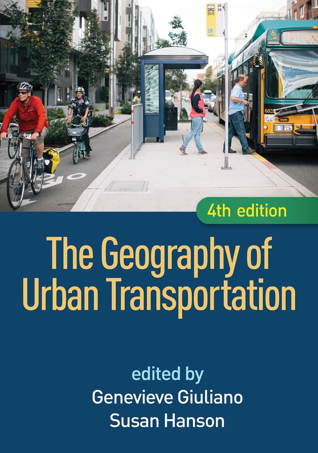 The Geography of Urban Transportation by Genevieve Giuliano, Susan Hanson