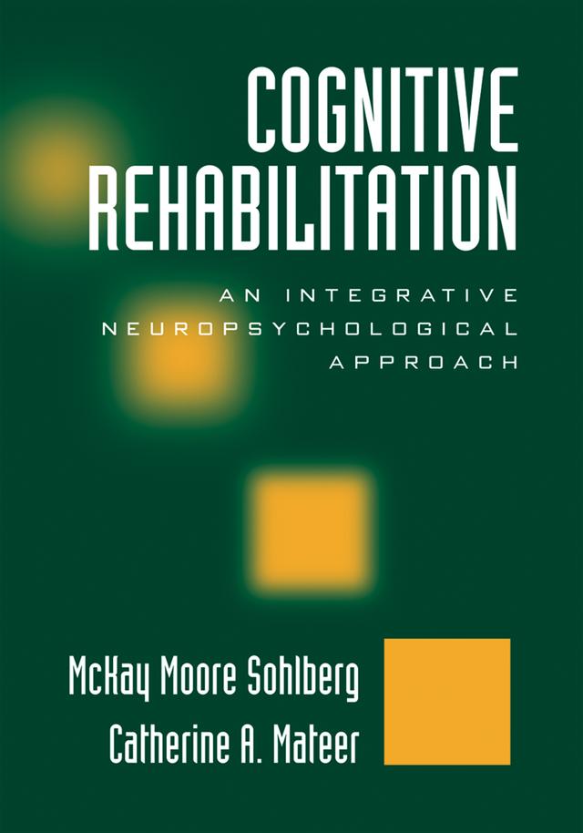 Cognitive Rehabilitation by Catherine A. Mateer, McKay Moore Sohlberg