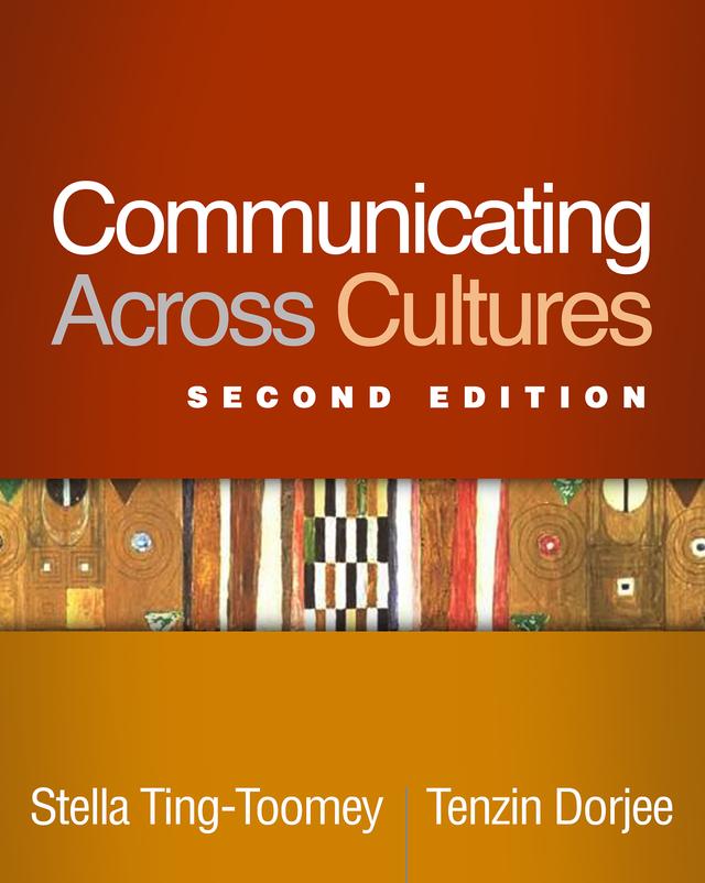 Communicating Across Cultures by Stella Ting-Toomey, Tenzin Dorjee