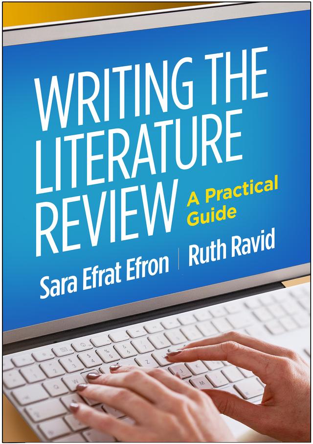Writing the Literature Review by Sara Efrat Efron, Ruth Ravid