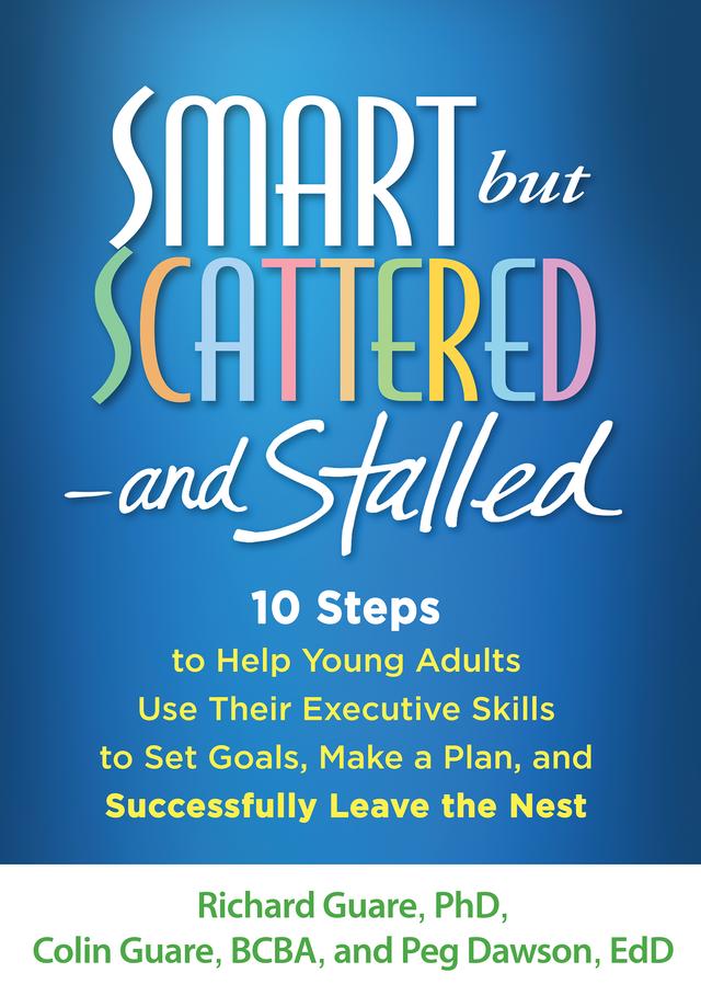 Smart but Scattered--and Stalled by Colin Guare, Peg Dawson, Richard Guare