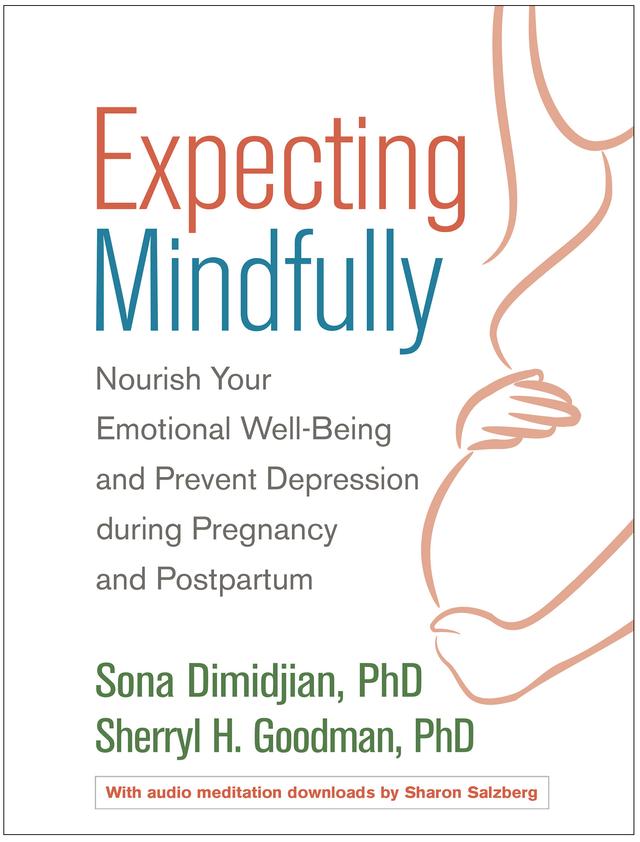 Expecting Mindfully by Samantha Meltzer-Brody, Sharon Salzberg, Sherryl H. Goodman, Sona Dimidjian