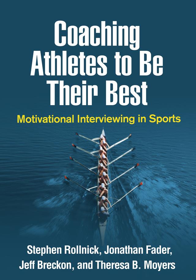 Coaching Athletes to Be Their Best by Jeff Breckon, Jonathan Fader, Stephen Rollnick, Theresa B. Moyers