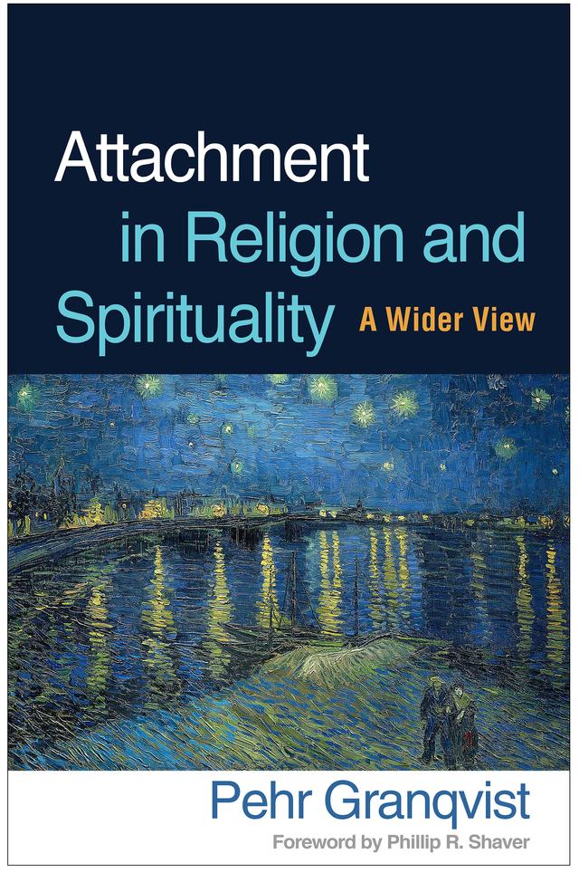 Attachment in Religion and Spirituality by Phillip R. Shaver, Pehr Granqvist