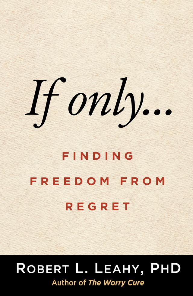 If Only… by Robert L. Leahy