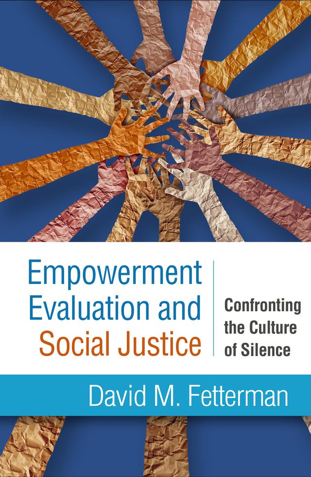 Empowerment Evaluation and Social Justice by David M. Fetterman
