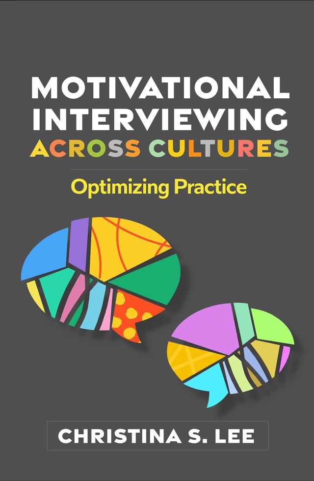 Motivational Interviewing across Cultures by Christina S. Lee