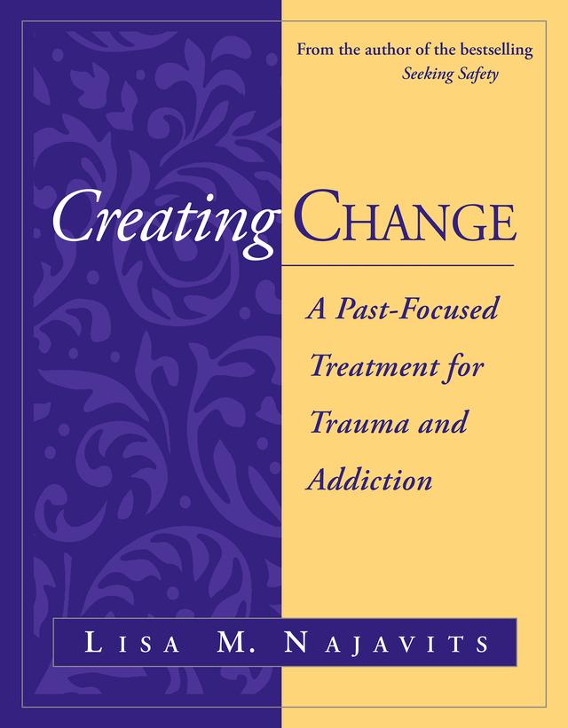 Creating Change by Lisa M. Najavits