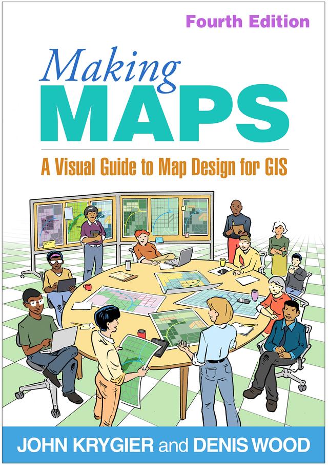 Making Maps by Denis Wood, John Krygier