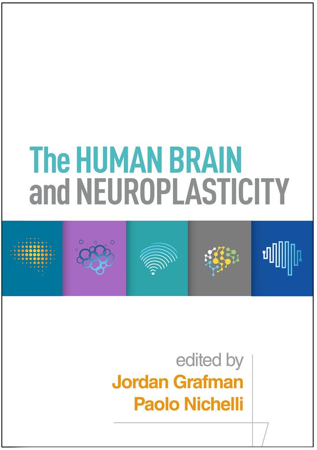 The Human Brain and Neuroplasticity by Jordan Grafman, Paolo Nichelli