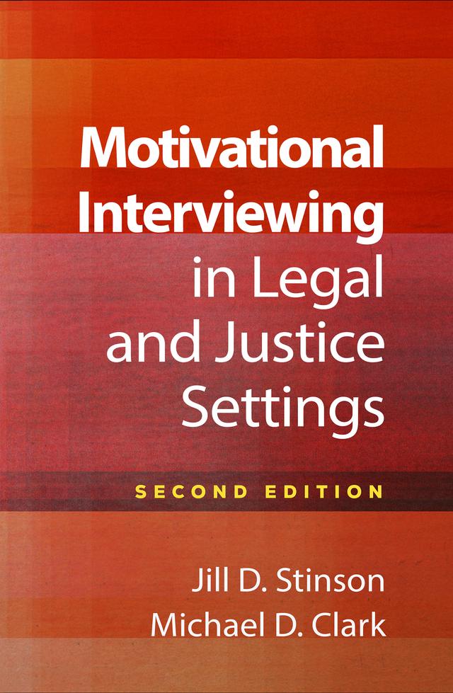 Motivational Interviewing in Legal and Justice Settings by Jill D. Stinson, Michael D. Clark