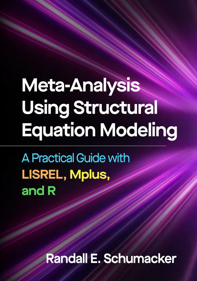 Meta-Analysis Using Structural Equation Modeling by Randall E. Schumacker