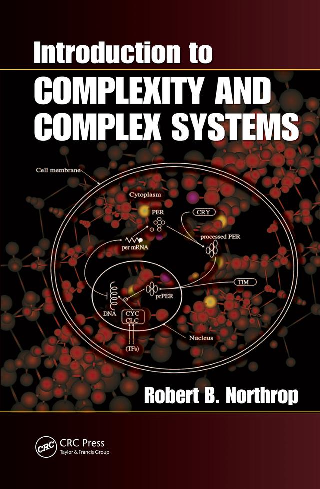 Introduction to Complexity and Complex Systems by Robert B. Northrop