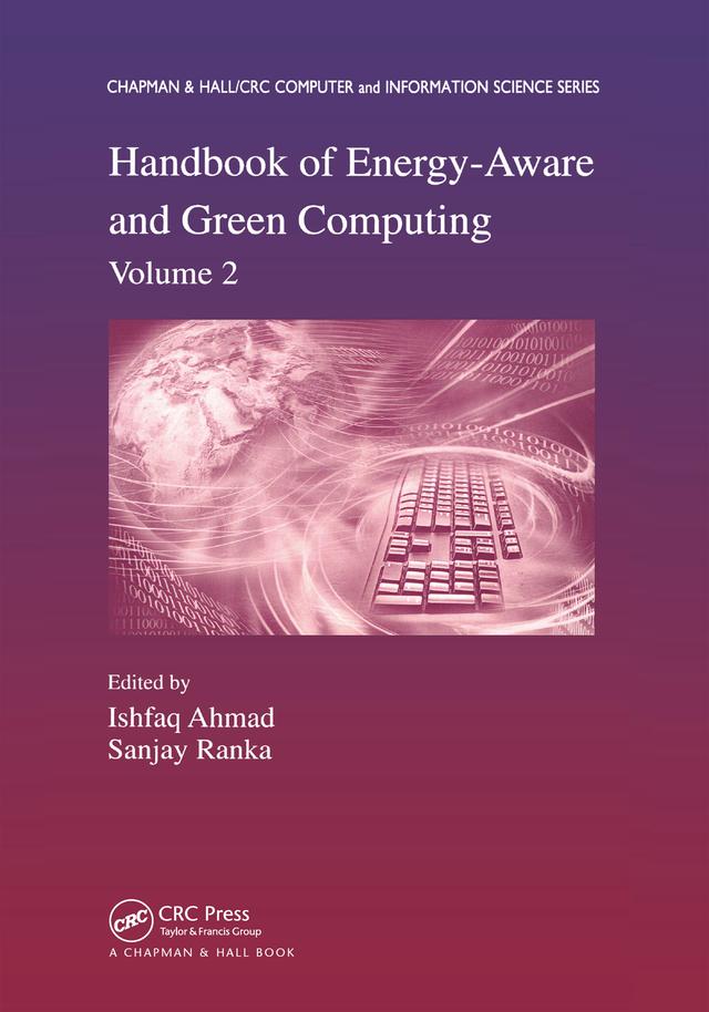 Handbook of Energy-Aware and Green Computing, Volume 2 by Ishfaq Ahmad, Sanjay Ranka