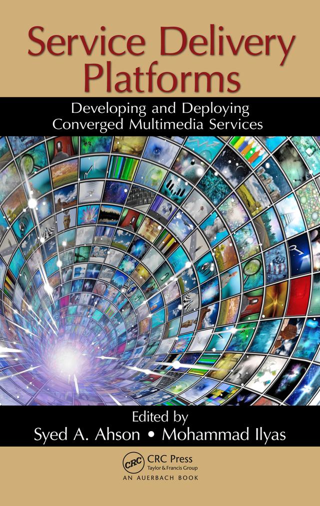 Service Delivery Platforms by Mohammad Ilyas, Syed A. Ahson