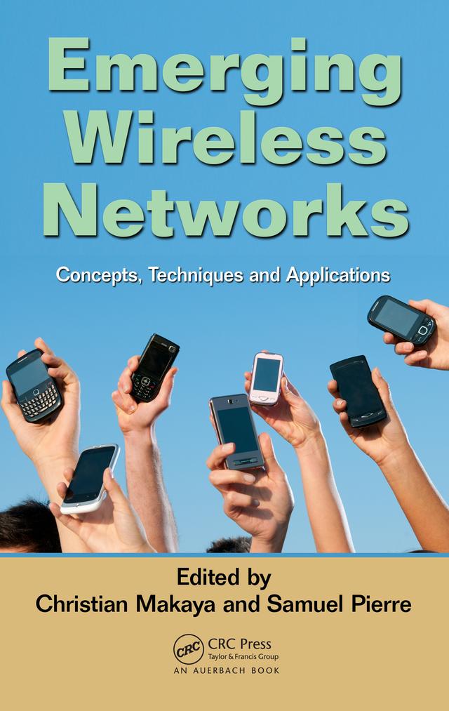 Emerging Wireless Networks by Christian Makaya, Samuel Pierre