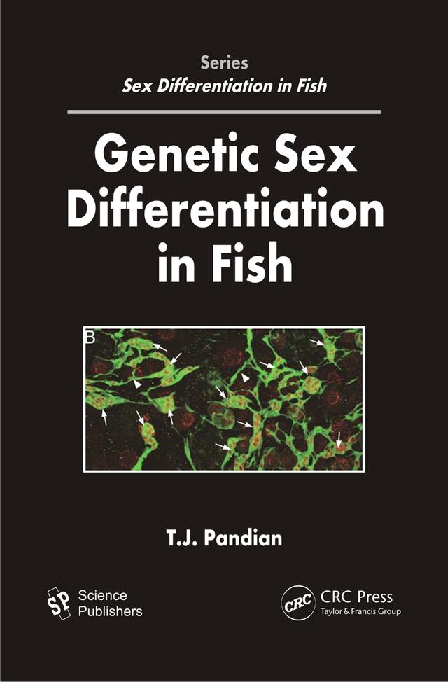 Genetic Sex Differentiation in Fish by T. J. Pandian