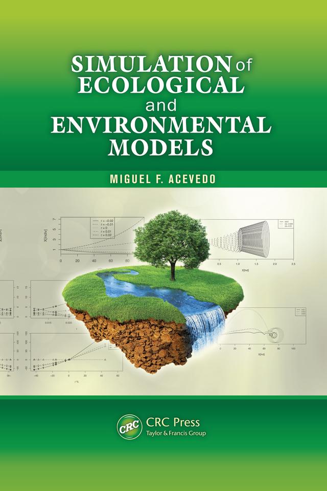 Simulation of Ecological and Environmental Models by Miguel F. Acevedo