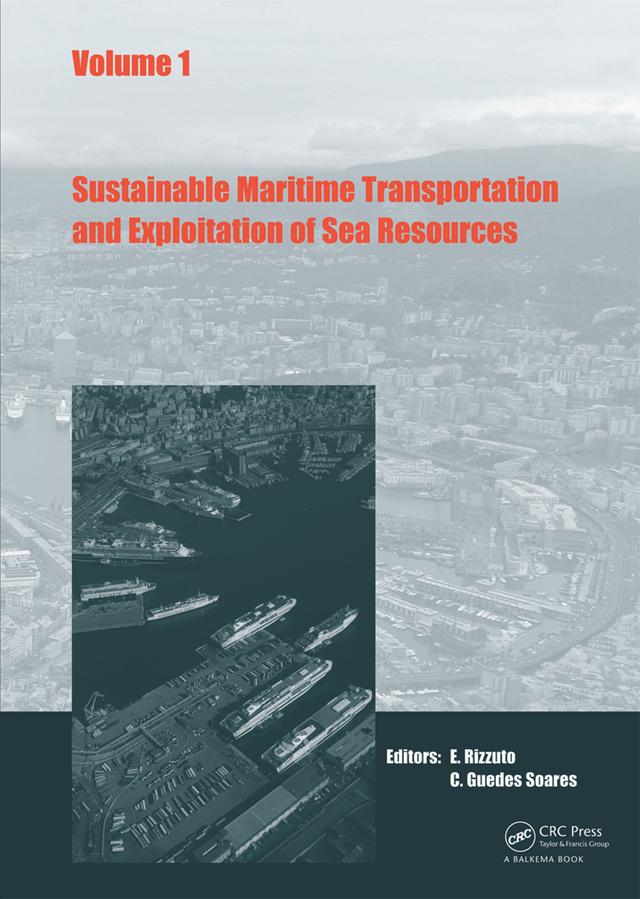 Sustainable Maritime Transportation and Exploitation of Sea Resources by Carlos Guedes Soares, Enrico Rizzuto