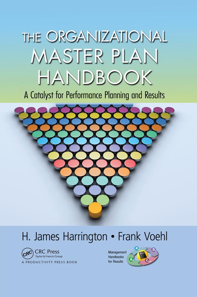 The Organizational Master Plan Handbook by Frank Voehl, H. James Harrington