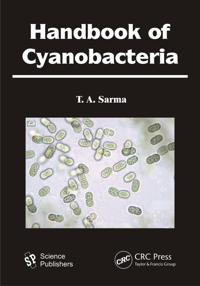Handbook of Cyanobacteria by T. A. Sarma