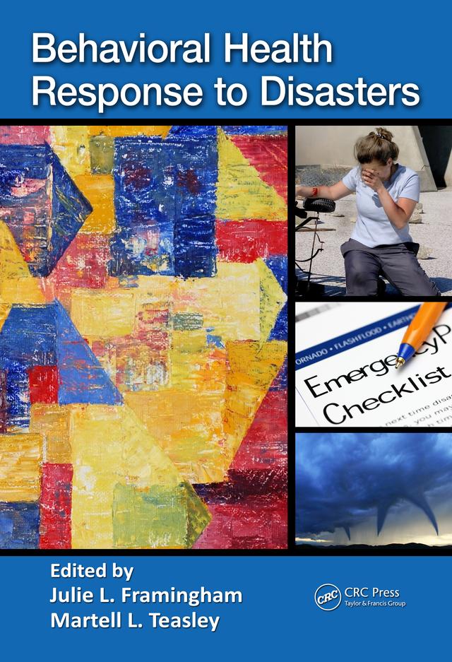 Behavioral Health Response to Disasters by Julie Framingham, Martell L. Teasley
