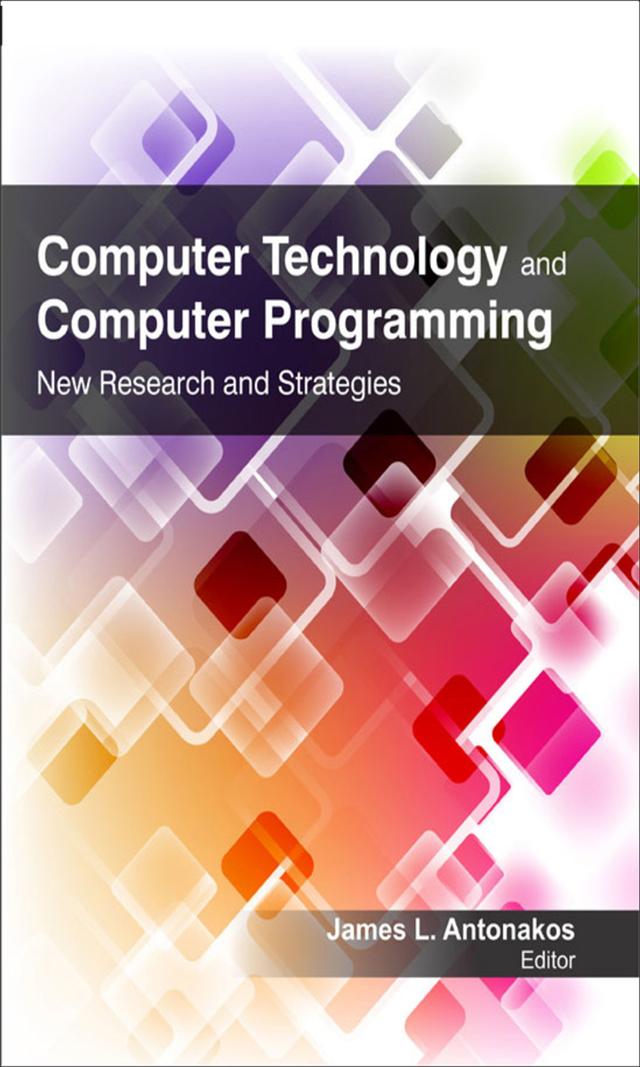 Computer Technology and Computer Programming by James L. Antonakos