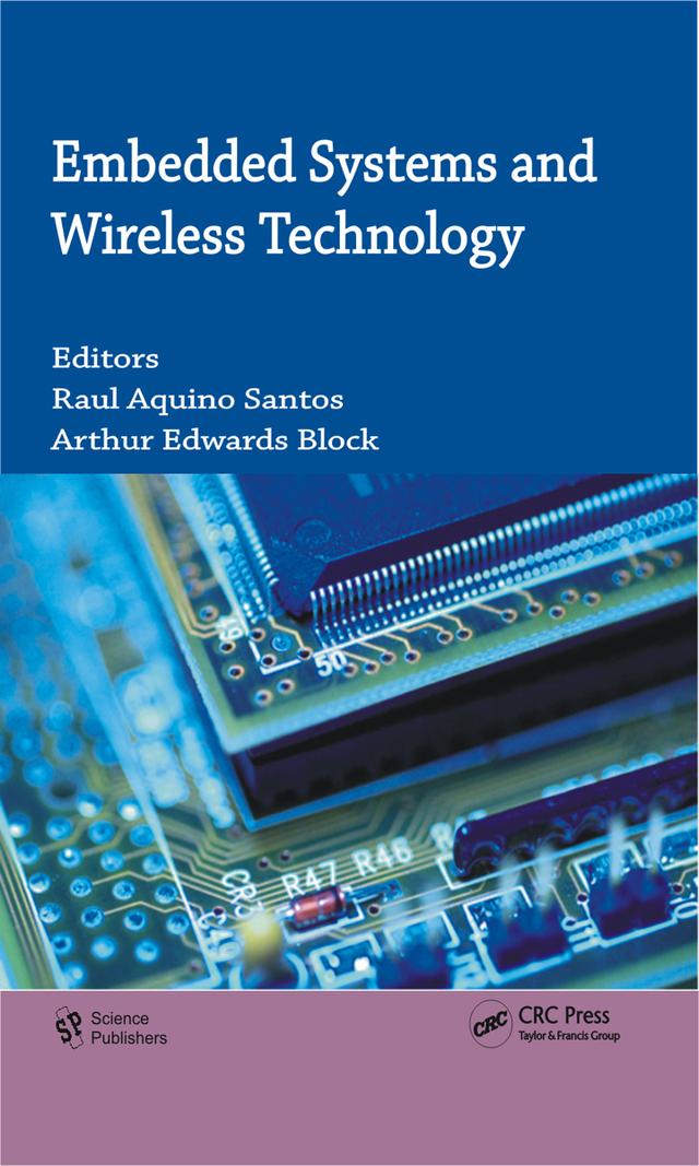 Embedded Systems and Wireless Technology by Arthur Edwards Block, Raul A. Santos
