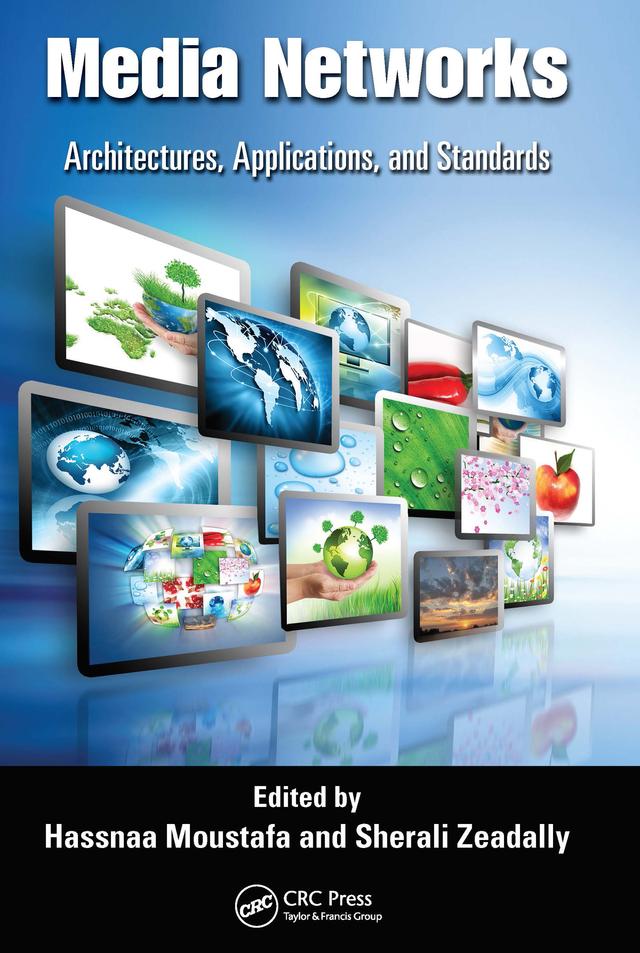 Media Networks by Hassnaa Moustafa, Sherali Zeadally