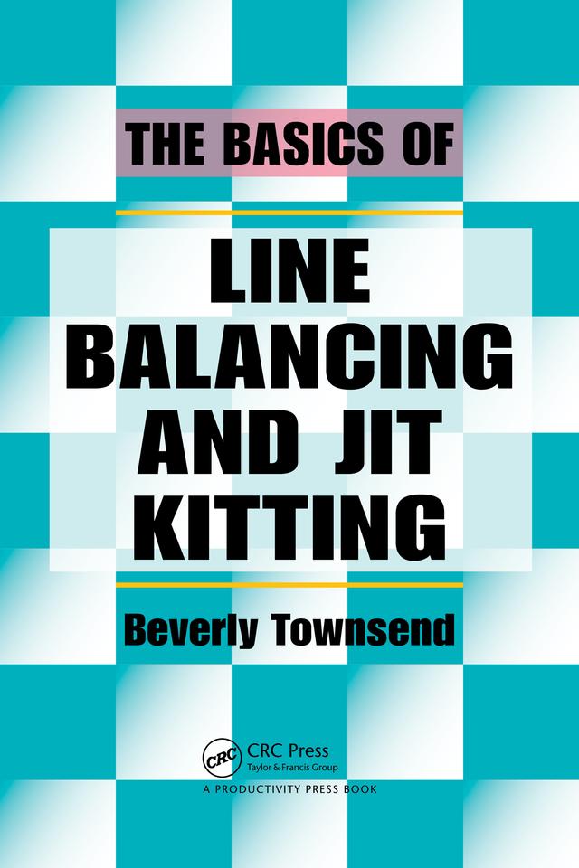 The Basics of Line Balancing and JIT Kitting by Beverly Townsend