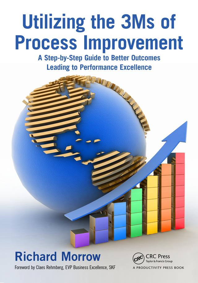 Utilizing the 3Ms of Process Improvement by Richard Morrow