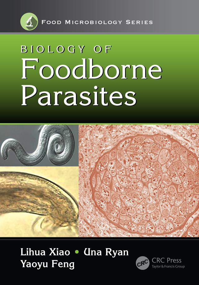 Biology of Foodborne Parasites by Lihua Xiao, Una Ryan, Yaoyu Feng